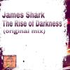 The Rise of Darkness (Original Mix) - James Shark