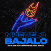 Muevelo, Bajalo - Dj Plaga&Erredoblebe&Nico Bakan