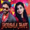 Jadubala Jhapi - Umakant Barik&Alisha Mishra