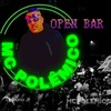 Open Bar - Mc Polemico&Dj Bruno JF