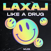 Like a ** - Laxal