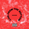 Live from the Bottom (Explicit) - GODOBE