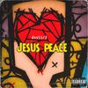 JESUS PEACE (Explicit) - dxsiir3