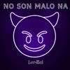 NO SON MALO - Lomiiel