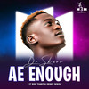 Ae Enough - Dr Skaro&RISE TEANET&Prince Benza