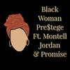 Black Woman(feat. Montell Jordan & Promise) - Prestege&Montell Jordan&Promise