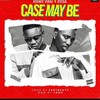 Case Maybe (feat. Otega) - Ayanfe Viral&Otega