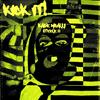 Kick It!(feat. Steele 11) (Explicit) - Kade McAlli&steele 11