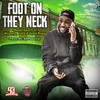 Foot on They Neck (Explicit) - MoneySaidiT&Woody2Shots&Juice Rose