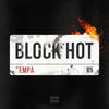 Block Hot (Explicit) - Tempa