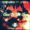 Close To The Sky (Original Mix) - Timmy Rise&Undina