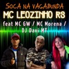 Soca Na Vagabunda (Explicit) - MC Leozinho RS&MC GW&MC Morena&DJ Davi MT