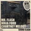 Soundclash - Courtney Melody&Ninja Ford&Top Secret Music&Mr. Flash
