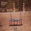 Those Days(feat. XenCen) (Explicit) - Frisco Boogie&XenCen