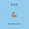 Flex (Explicit) - Black Wolf