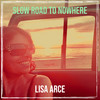 Slow Road to Nowhere - Lisa Arce