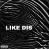 Like Dis(reminisce) (Explicit) - Buck.30&CRX