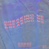 Breaking Me - Robbe&Derrick Ryan