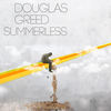 Summerless (Douglas Greed Edit) - Douglas Greed&Shinedoe&Tuff City Kids&Hector Couto&Mooryc