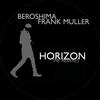 Horizon (Ulrich Schnauss & Tviga Remix) - Frank Muller&Beroshima