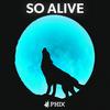 So Alive (Acoustic|Explicit) - Phix&Matty Beats