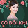 Có Đôi Khi - Hồng Nhung