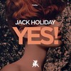 Yes! (Radio Edit) - Jack Holiday