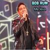 Me Leva - Bob Rum