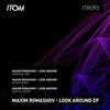 Look Around (Moza Remix) - Maxim Romashov&Mozá