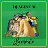 Lamento - DJ Agent M