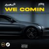 We Comin (Explicit) - AyeBee&JoeL Stevenson