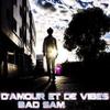 D'amour et de vibes - Bad Sam