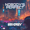 Nobody's Perfect - Ari Grey&Ali Razavi Khosrowshashi