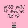 Miss Me - Wizzy Wow&Avelino