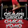 Estas Pa' Hollywood(with El Chacal, Yomo) - Osmani Garcia 