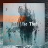 Just Like That - Riversilvers