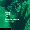 Breaking - Sergey Nomad