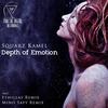 Depth Of Emotion (Original Mix) - Squarz Kamel