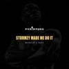 Stormzy Made Me Do It (Explicit) - Phrimpong