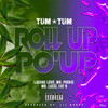 Roll Up, Po'Up (Explicit) - Tum Tum&Mr. Lucci&Mr. Pookie&Lashae Love&Fat Bastard