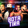 Bota Tira (Explicit) - Afinho do Fluxo&GUINHO RDF&Gelado No Beat&MC ANDERSON DA RIMA