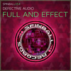 Full And Effect - Defective Audio