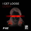 I Get Loose (Original Mix) - LOSH