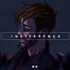 Indiferença - NK