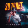 Su Tanke (Explicit) - YAKUZAWA