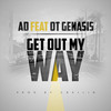 Get Out My Way [feat. O.T. Genasis] (Clean) - AD