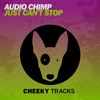 Just Can't Stop (Original Mix) - Audio Chimp