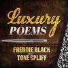 Luxury Poems (Explicit) - Freddie Black&Tone Spliff