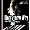 I Don't Know Why - Giulio Mignogna