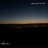 One of a Kind - Dazey